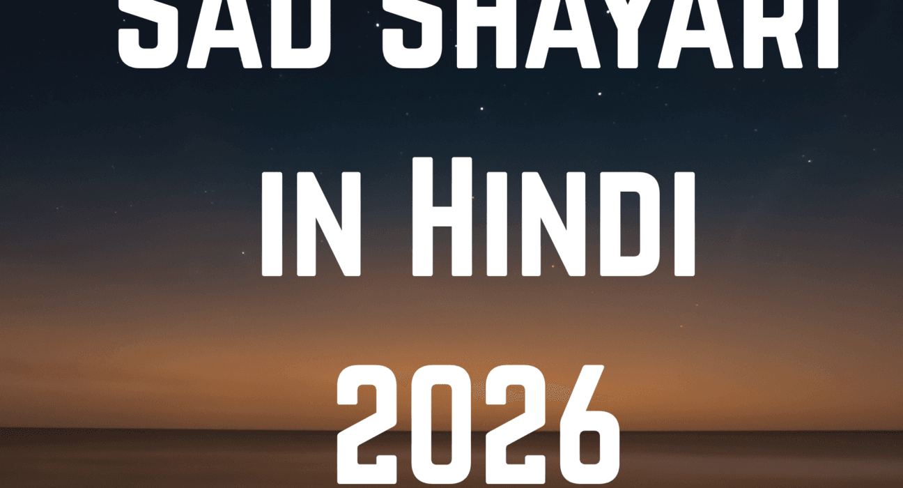 235+ Sad Shayari In Hindi | Broken Heart & Deep Feeling Shayari